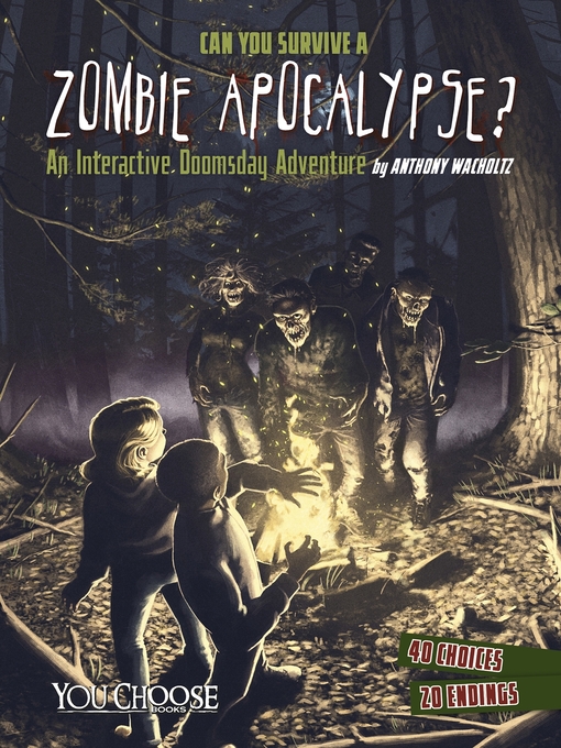 Title details for Can You Survive a Zombie Apocalypse? by Anthony Wacholtz - Available